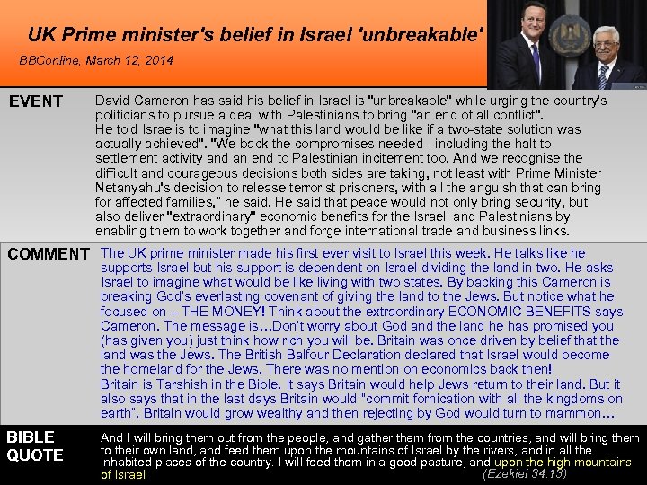 UK Prime minister's belief in Israel 'unbreakable' BBConline, March 12, 2014 EVENT David Cameron