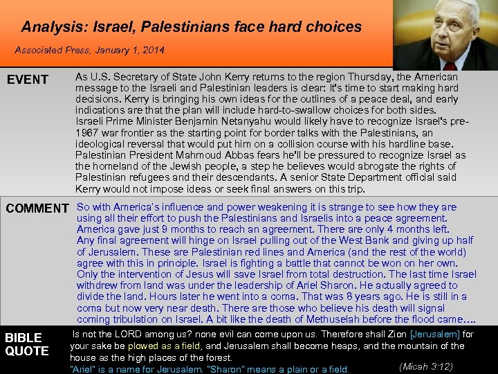 Analysis: Israel, Palestinians face hard choices Associated Press, January 1, 2014 EVENT As U.