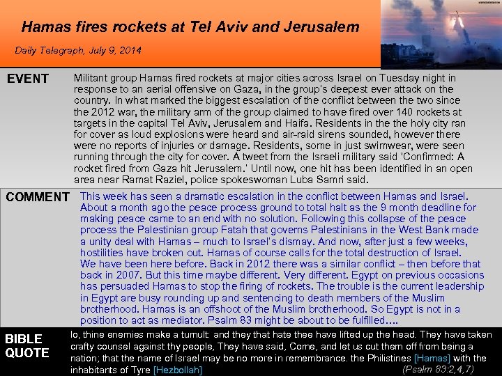 Hamas fires rockets at Tel Aviv and Jerusalem Daily Telegraph, July 9, 2014 EVENT