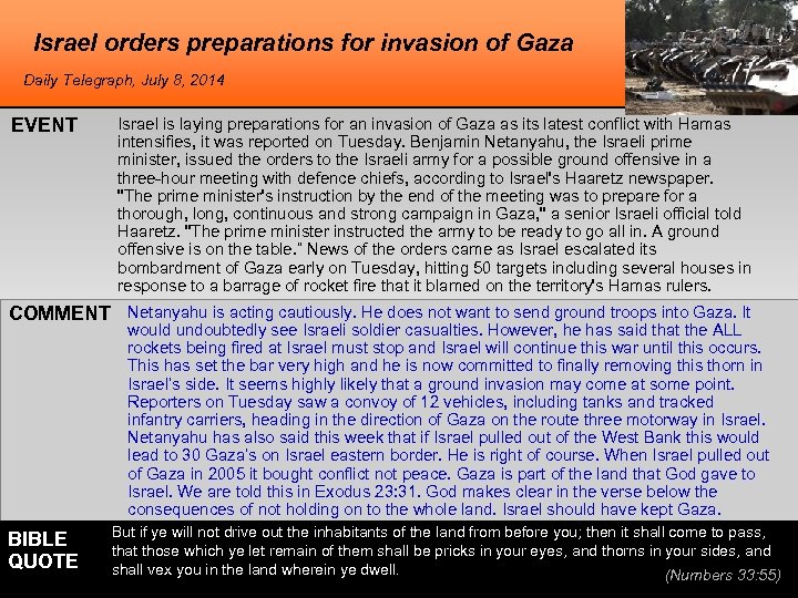 Israel orders preparations for invasion of Gaza Daily Telegraph, July 8, 2014 EVENT Israel