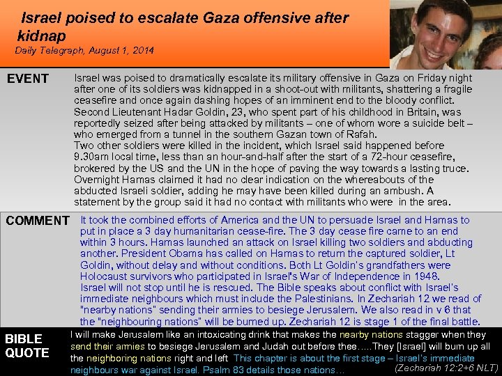 Israel poised to escalate Gaza offensive after kidnap Daily Telegraph, August 1, 2014 EVENT