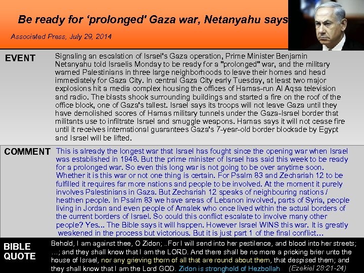 Be ready for ‘prolonged' Gaza war, Netanyahu says Associated Press, July 29, 2014 EVENT