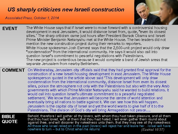 US sharply criticizes new Israeli construction Associated Press, October 1, 2014 EVENT The White