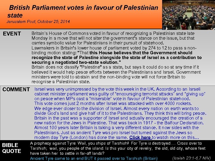 British Parliament votes in favour of Palestinian state Jerusalem Post, October 25, 2014 EVENT