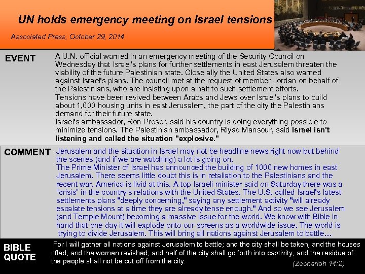 UN holds emergency meeting on Israel tensions Associated Press, October 29, 2014 EVENT A