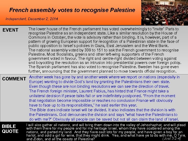 French assembly votes to recognise Palestine Independent, December 2, 2014 EVENT The lower house