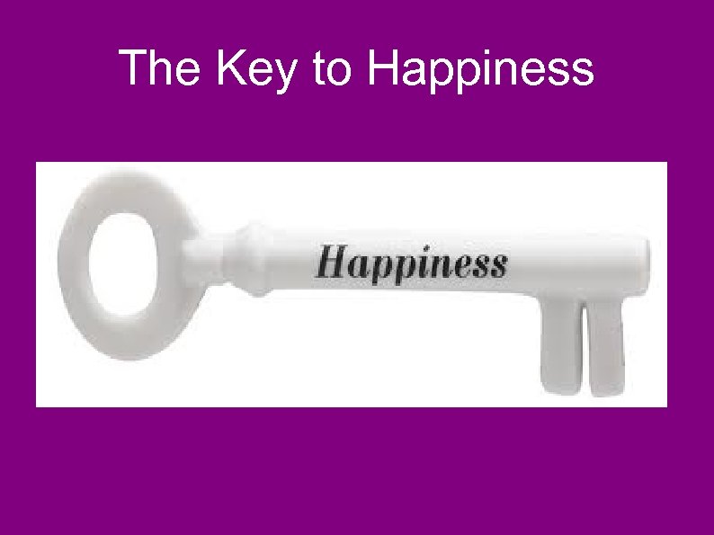 The Key to Happiness 