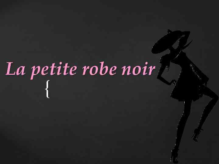 La petite robe noir { 