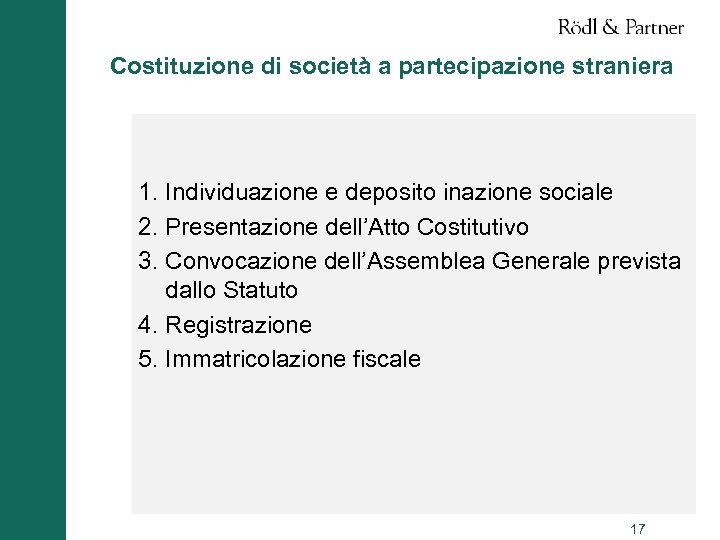 Costituzione di società a partecipazione straniera 1. Individuazione e deposito inazione sociale 2. Presentazione