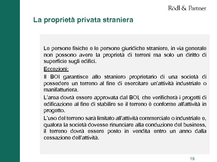 La proprietà privata straniera Le persone fisiche e le persone giuridiche straniere, in via