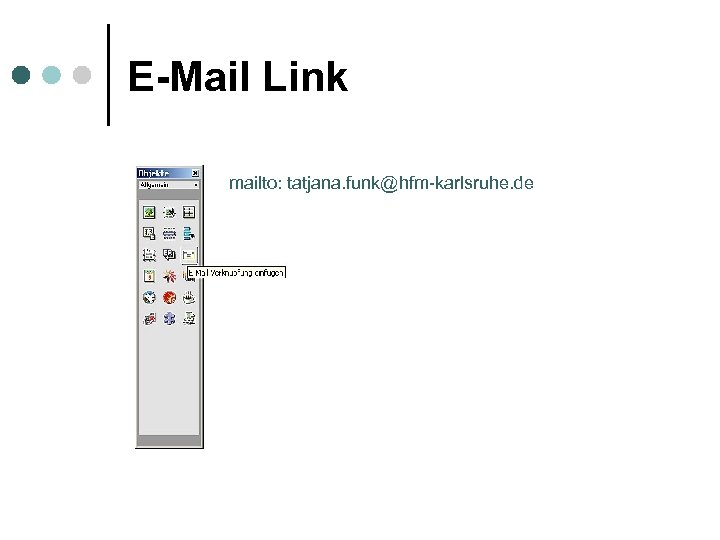 E-Mail Link mailto: tatjana. funk@hfm-karlsruhe. de 