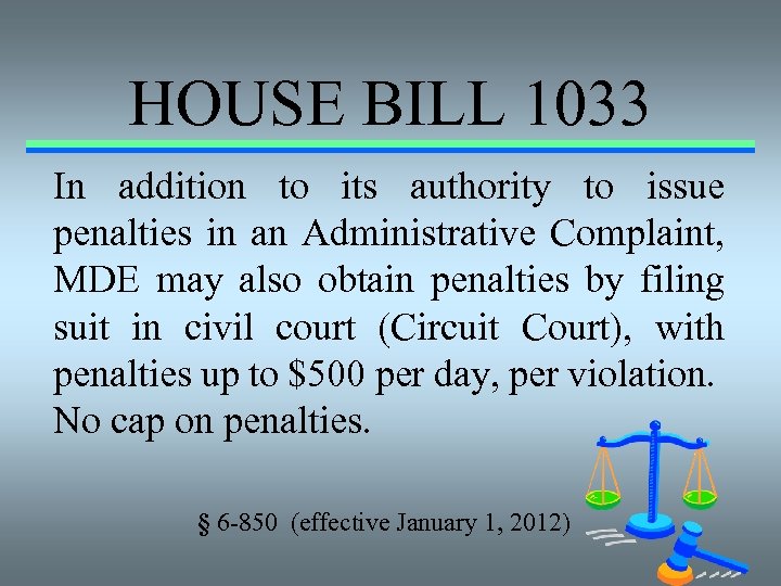 HOUSE BILL 1033 In addition to its authority to issue penalties in an Administrative