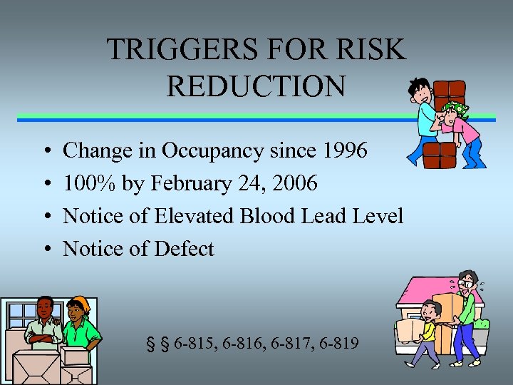 TRIGGERS FOR RISK REDUCTION • • Change in Occupancy since 1996 100% by February