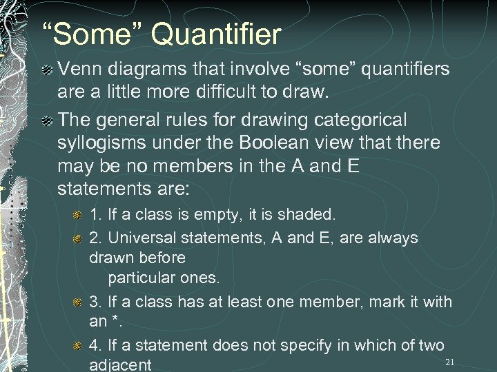 “Some” Quantifier Venn diagrams that involve “some” quantifiers are a little more difficult to