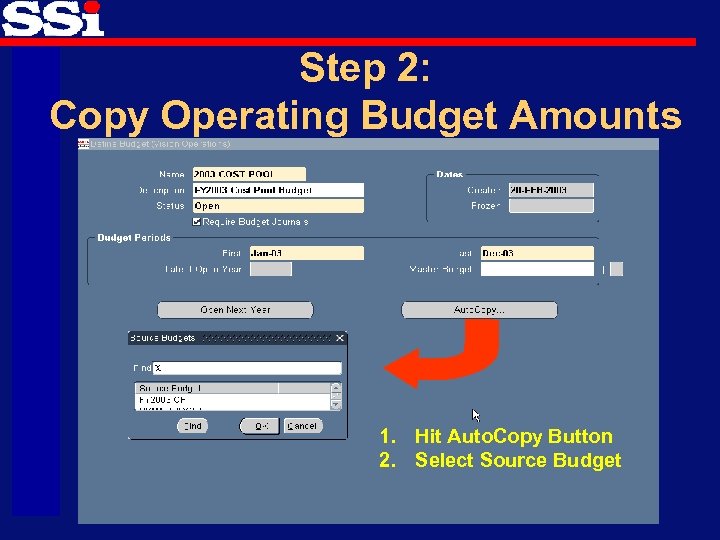 Step 2: Copy Operating Budget Amounts 1. Hit Auto. Copy Button 2. Select Source