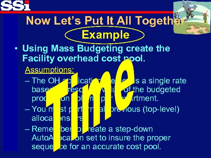 Now Let’s Put It All Together Example • Using Mass Budgeting create the Facility