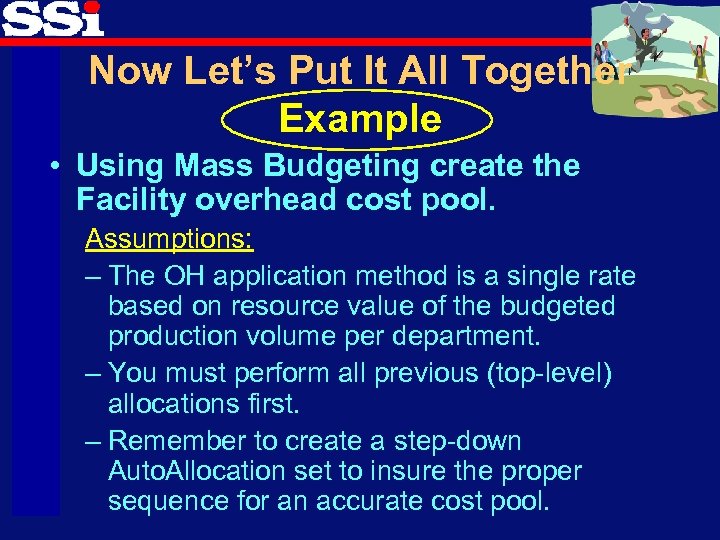 Now Let’s Put It All Together Example • Using Mass Budgeting create the Facility