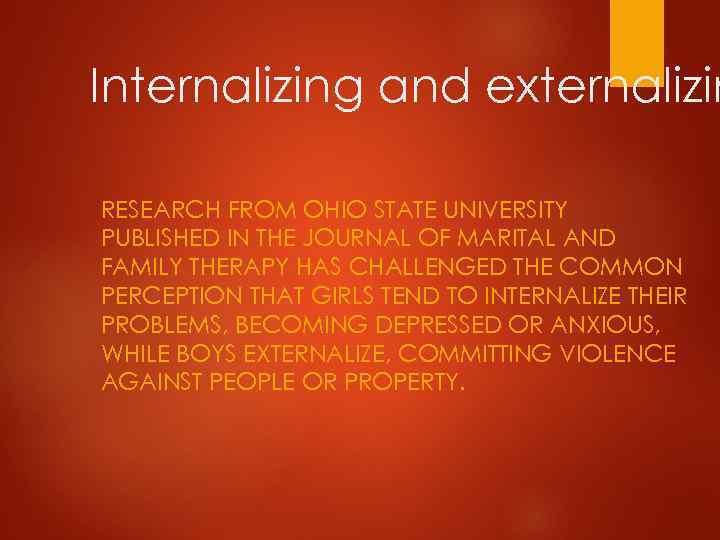 Internalizing and externalizin RESEARCH FROM OHIO STATE UNIVERSITY PUBLISHED IN THE JOURNAL OF MARITAL