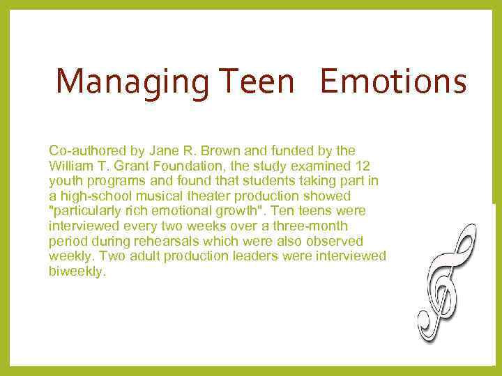 Managing Teen Emotions Co-authored by Jane R. Brown and funded by the William T.