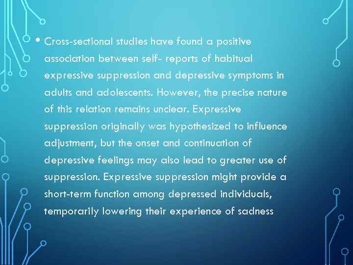  • Cross-sectional studies have found a positive association between self- reports of habitual