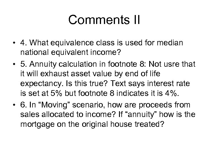 Comments II • 4. What equivalence class is used for median national equivalent income?