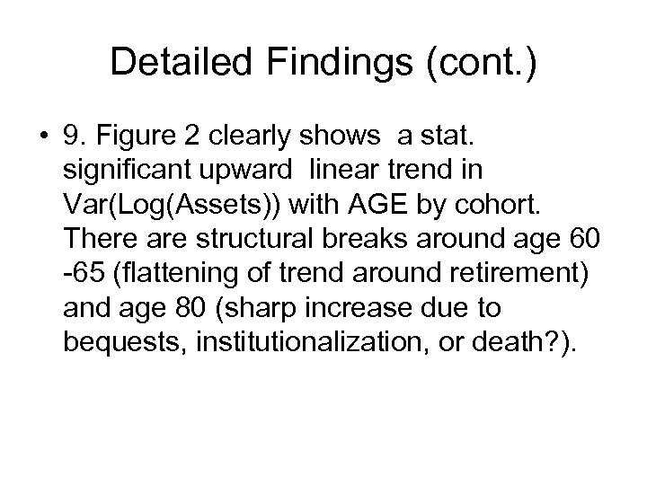 Detailed Findings (cont. ) • 9. Figure 2 clearly shows a stat. significant upward