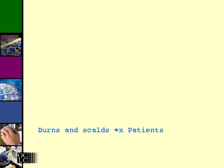 Burns and scalds x Patients 