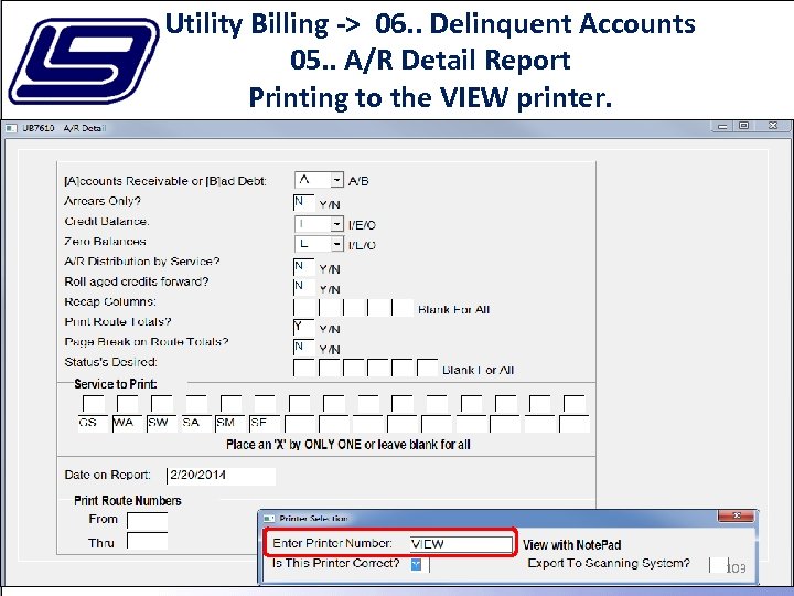 Utility Billing -> 06. . Delinquent Accounts 05. . A/R Detail Report Printing to