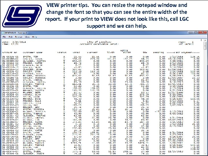 VIEW printer tips. You can resize the notepad window and change the font so