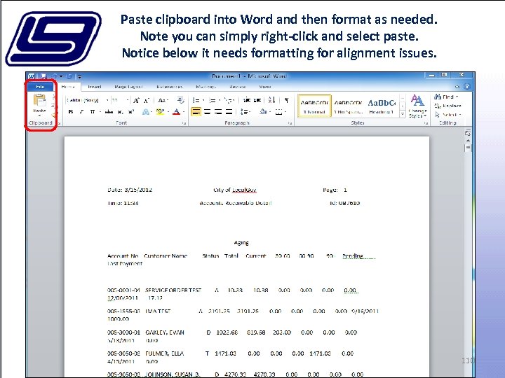 Paste clipboard into Word and then format as needed. Note you can simply right-click
