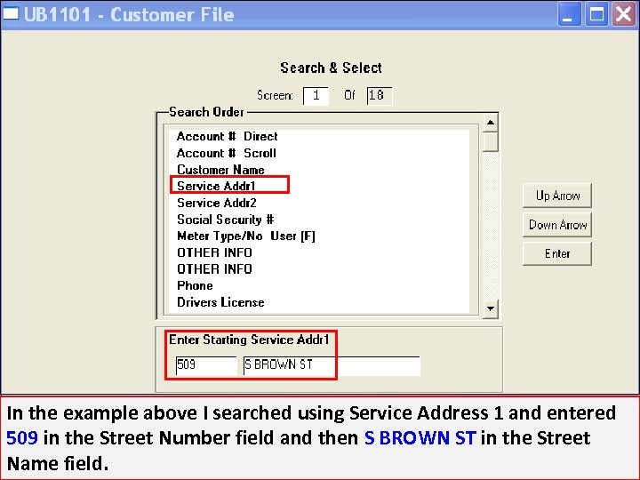 In the example above I searched using Service Address 1 and entered 509 in