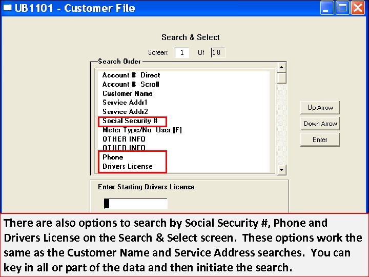 There also options to search by Social Security #, Phone and Drivers License on