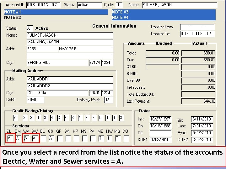 Once you select a record from the list notice the status of the accounts