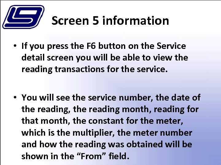 Screen 5 information • If you press the F 6 button on the Service