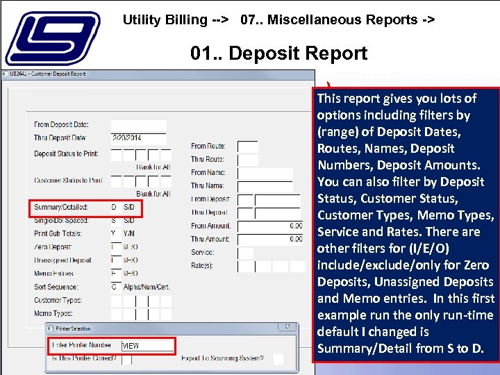 Utility Billing --> 07. . Miscellaneous Reports -> 01. . Deposit Report This report
