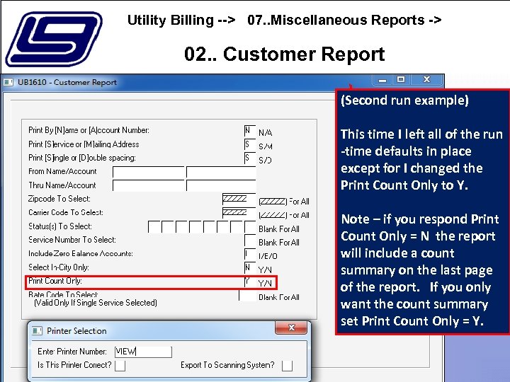 Utility Billing --> 07. . Miscellaneous Reports -> 02. . Customer Report (Second run