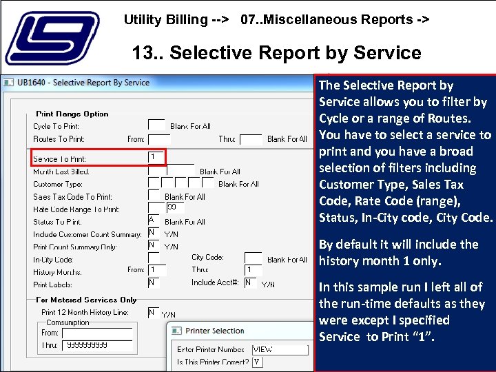 Utility Billing --> 07. . Miscellaneous Reports -> 13. . Selective Report by Service