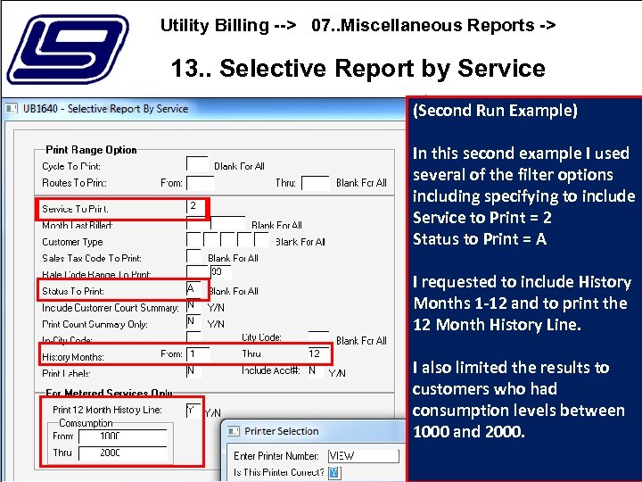Utility Billing --> 07. . Miscellaneous Reports -> 13. . Selective Report by Service