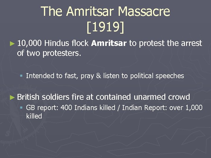 The Amritsar Massacre [1919] ► 10, 000 Hindus flock Amritsar to protest the arrest