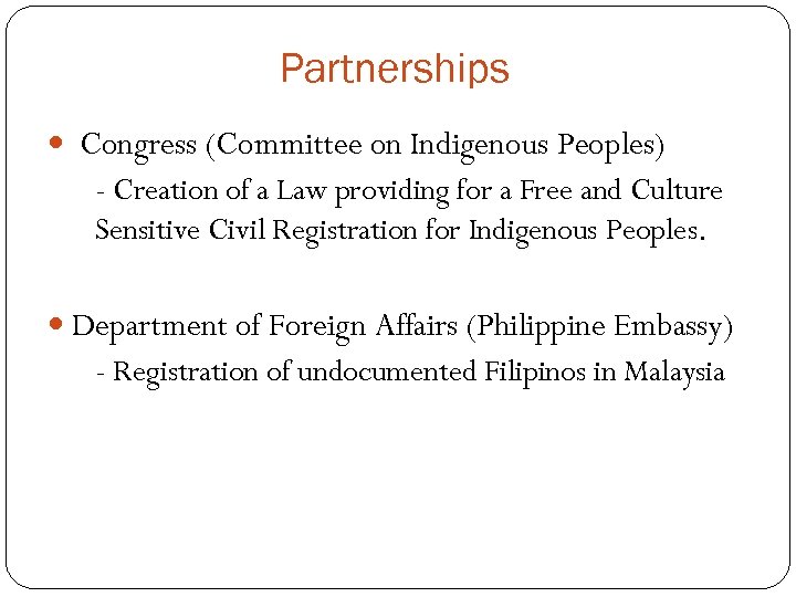 Partnerships Congress (Committee on Indigenous Peoples) - Creation of a Law providing for a