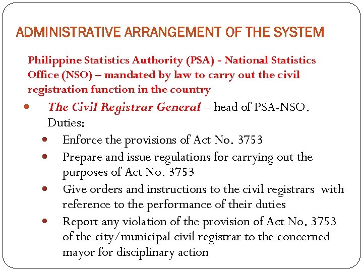 ADMINISTRATIVE ARRANGEMENT OF THE SYSTEM Philippine Statistics Authority (PSA) - National Statistics Office (NSO)