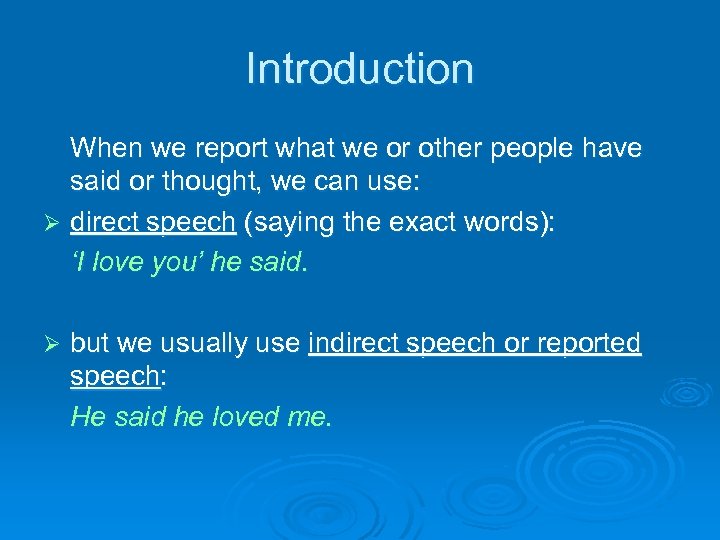 Introduction When we report what we or other people have said or thought, we