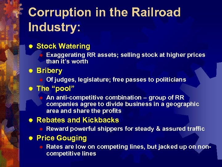 Corruption in the Railroad Industry: ® Stock Watering ® ® Bribery ® ® An