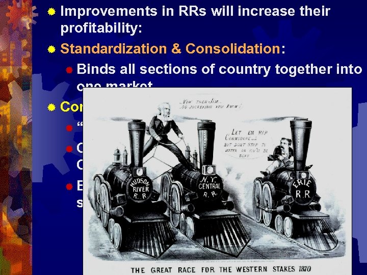 ® Improvements in RRs will increase their profitability: ® Standardization & Consolidation: ® Binds