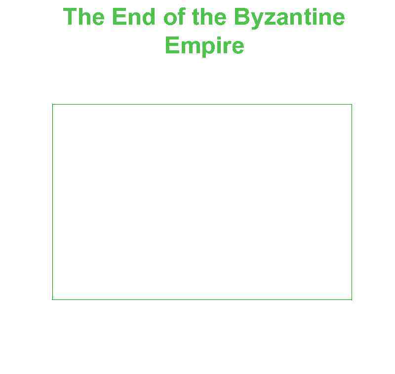 The End of the Byzantine Empire 