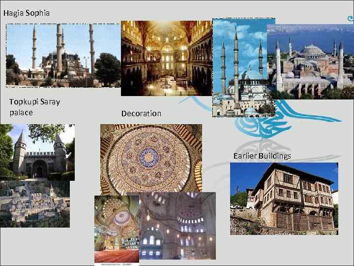 Hagia Sophia Topkupi Saray palace Decoration Earlier Buildings 