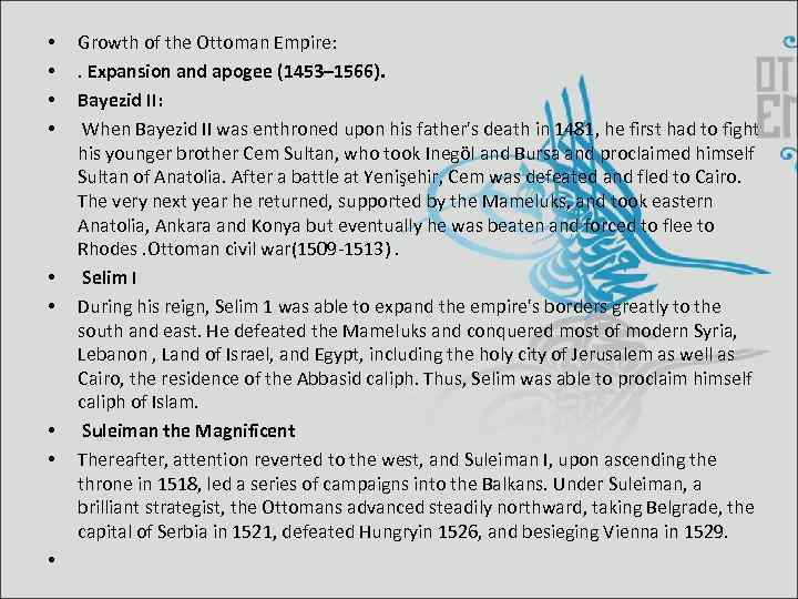  • • • Growth of the Ottoman Empire: . Expansion and apogee (1453–