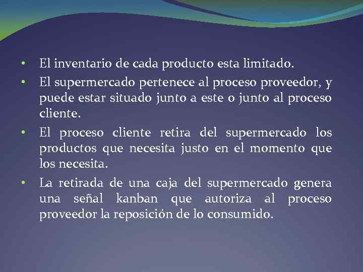  • • El inventario de cada producto esta limitado. El supermercado pertenece al