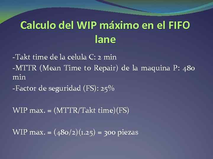 Calculo del WIP máximo en el FIFO lane -Takt time de la celula C: