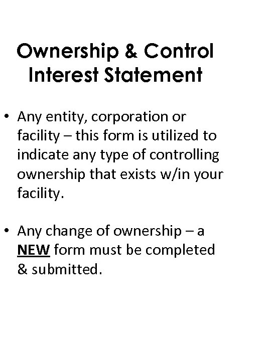 Ownership & Control Interest Statement • Any entity, corporation or facility – this form